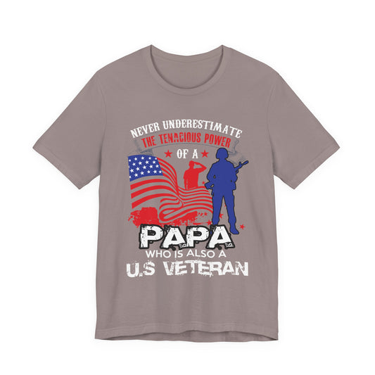 Never Underestimate the Tenacious Power U.S. Veteran T-Shirt American Flag Veteran Shirt v53