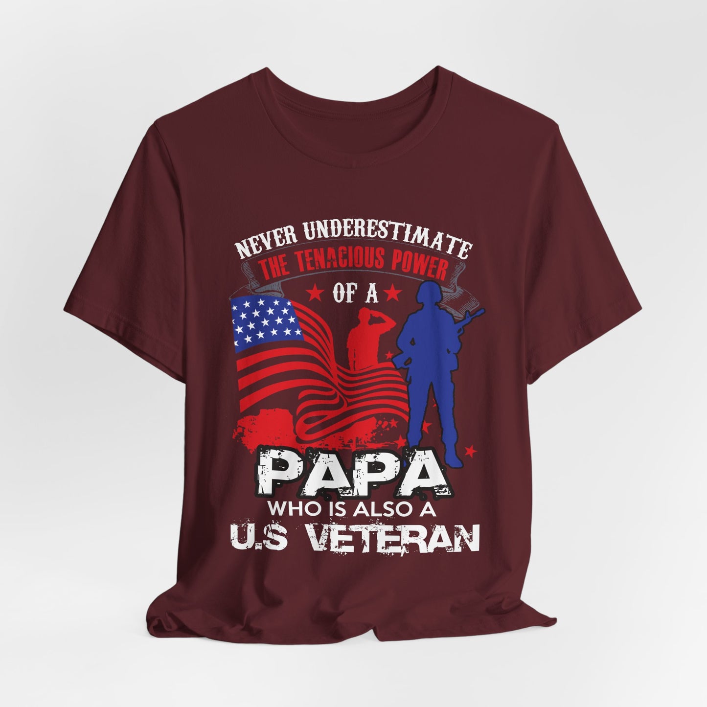 Never Underestimate the Tenacious Power U.S. Veteran T-Shirt American Flag Veteran Shirt v53