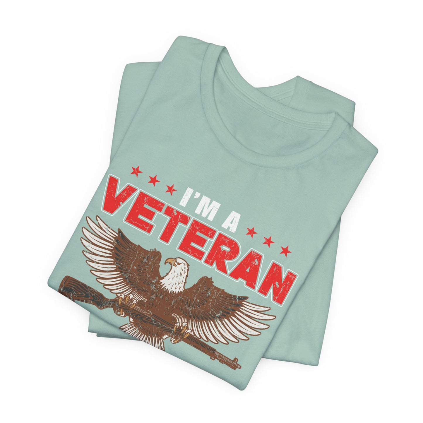 Im a Veteran eagle graphic Tee Veterans oath and gun permit statement Unisex Cotton v35