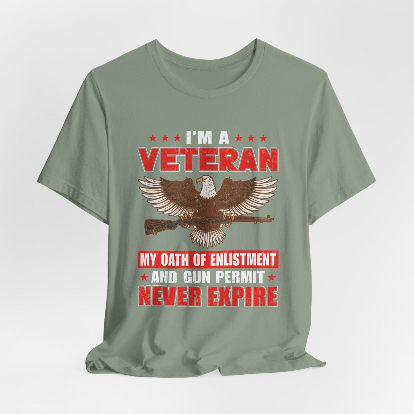 Im a Veteran eagle graphic Tee Veterans oath and gun permit statement Unisex Cotton v35