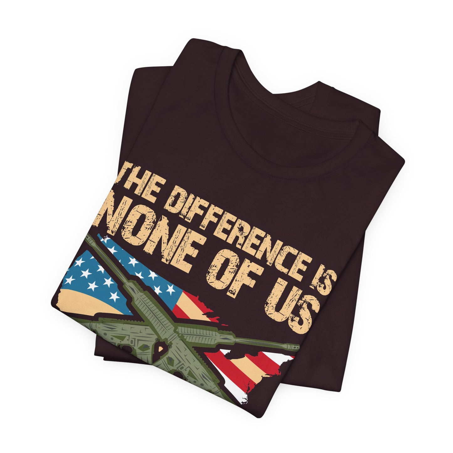 The Difference Is None Of Us Almost Joined Tee American Flag Crossed Rifles Unisex Cotton v18