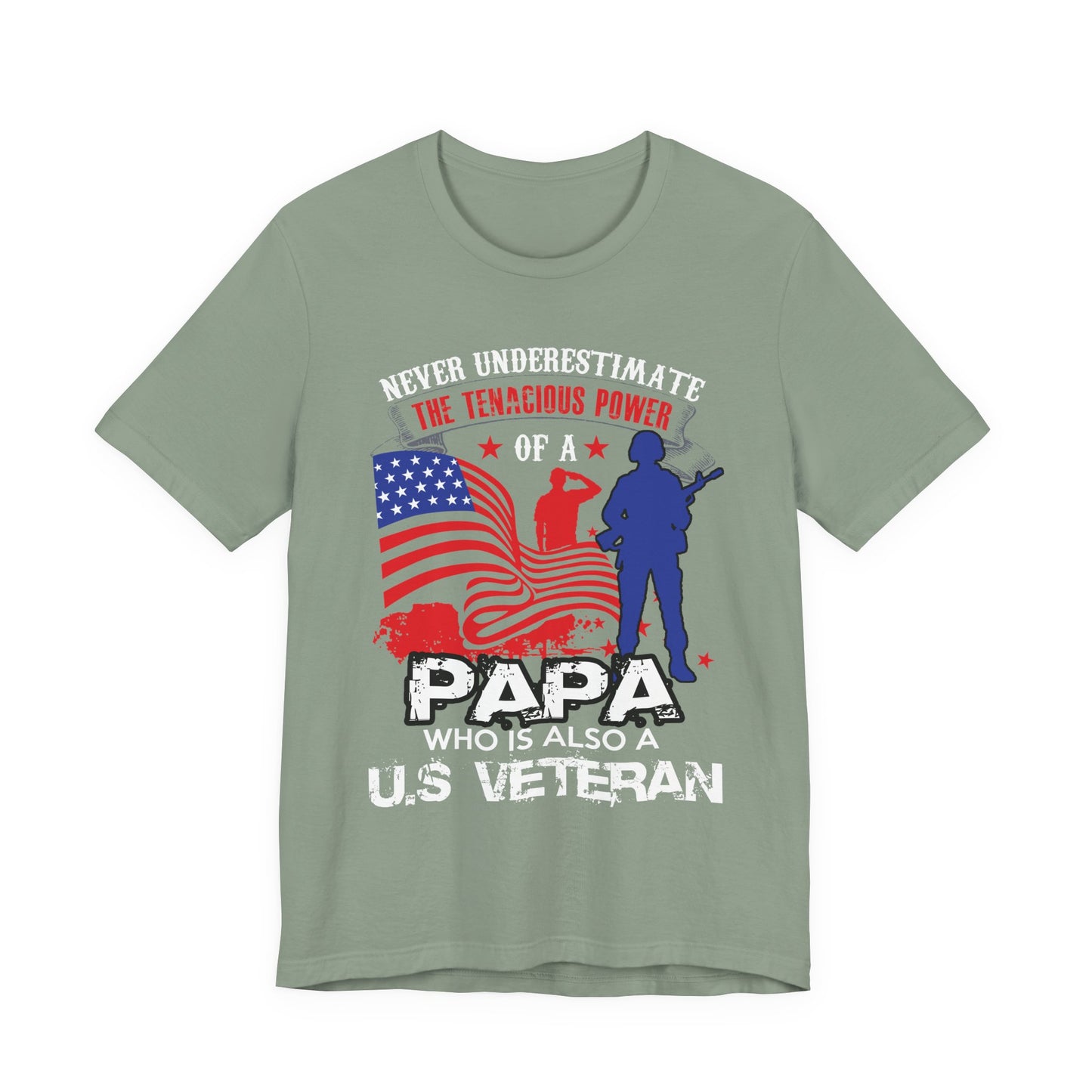 Never Underestimate the Tenacious Power U.S. Veteran T-Shirt American Flag Veteran Shirt v53