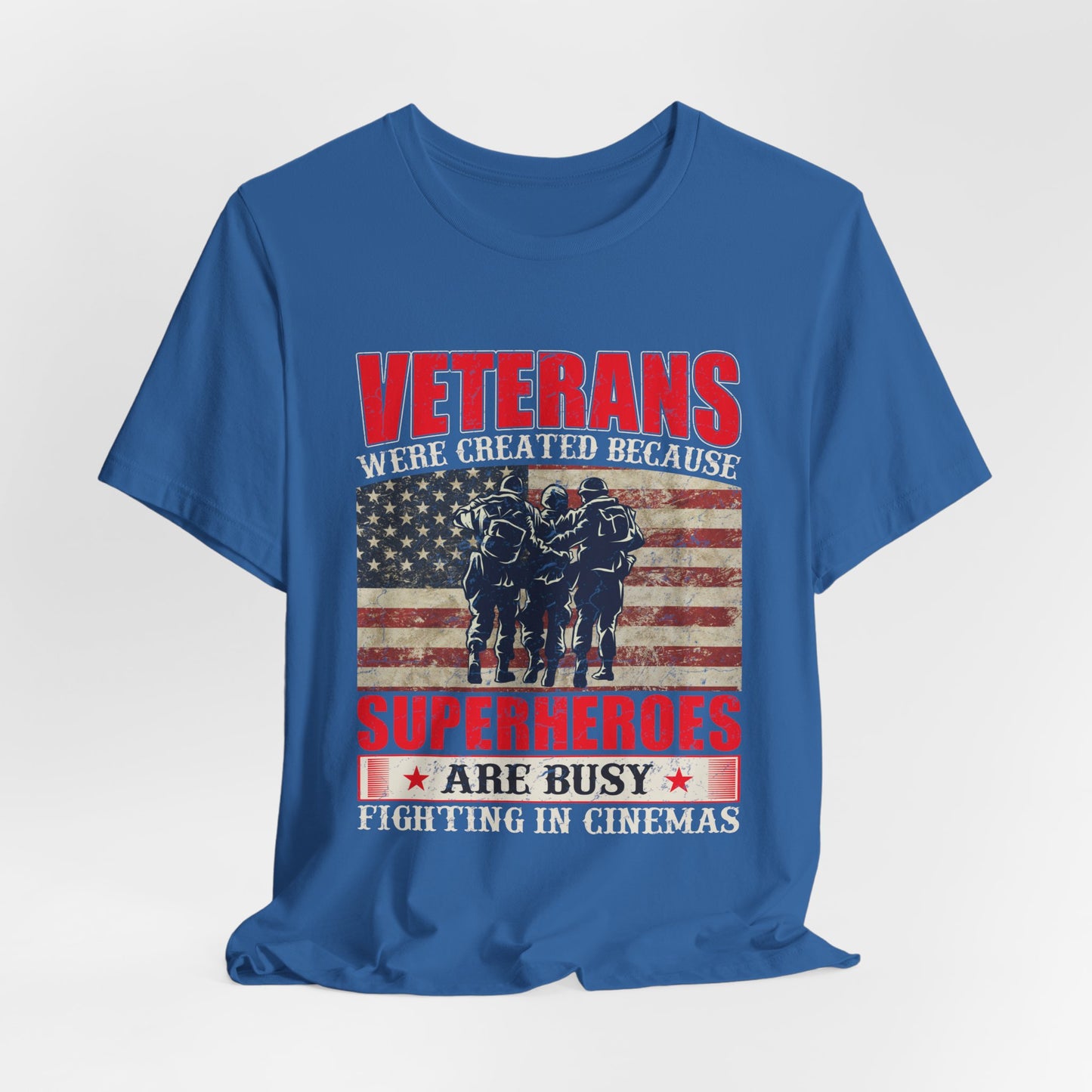 Veterans Were Created Because Superheroes Are Busy T-Shirt American Flag Soldiers Tee v41