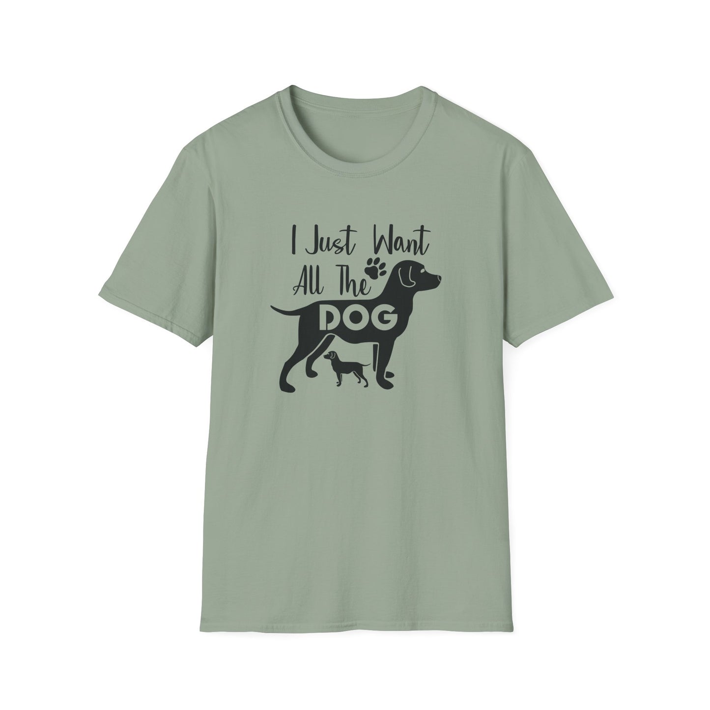 Dog Slogan T Shirts With Funny Quotes Unisex Gildan Softstyle 64000 Premium Cotton Tee