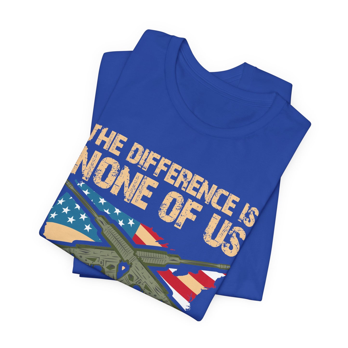 The Difference Is None Of Us Almost Joined Tee American Flag Crossed Rifles Unisex Cotton v18