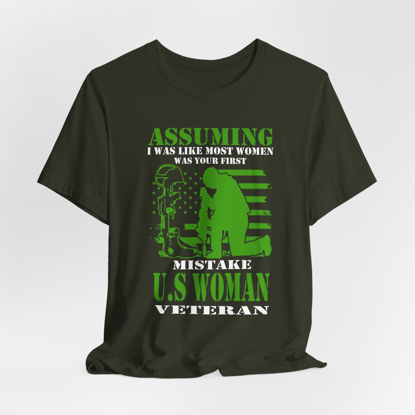 Assuming I Was Like Most Women Mistake U.S. Woman Veteran Unisex Cotton T-Shirt v45