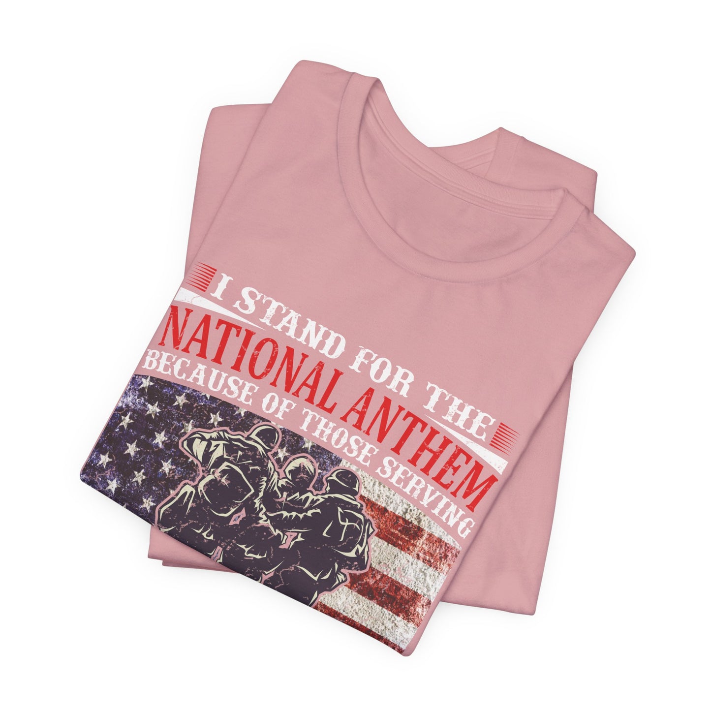 I Stand For The National Anthem military tribute T-Shirt American flag soldiers Unisex Cotton v36