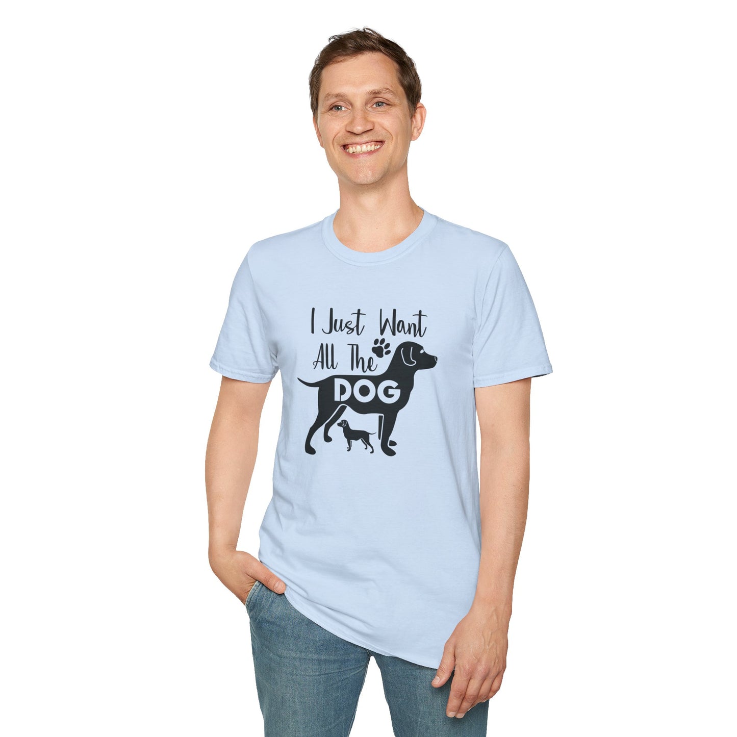 Dog Slogan T Shirts With Funny Quotes Unisex Gildan Softstyle 64000 Premium Cotton Tee