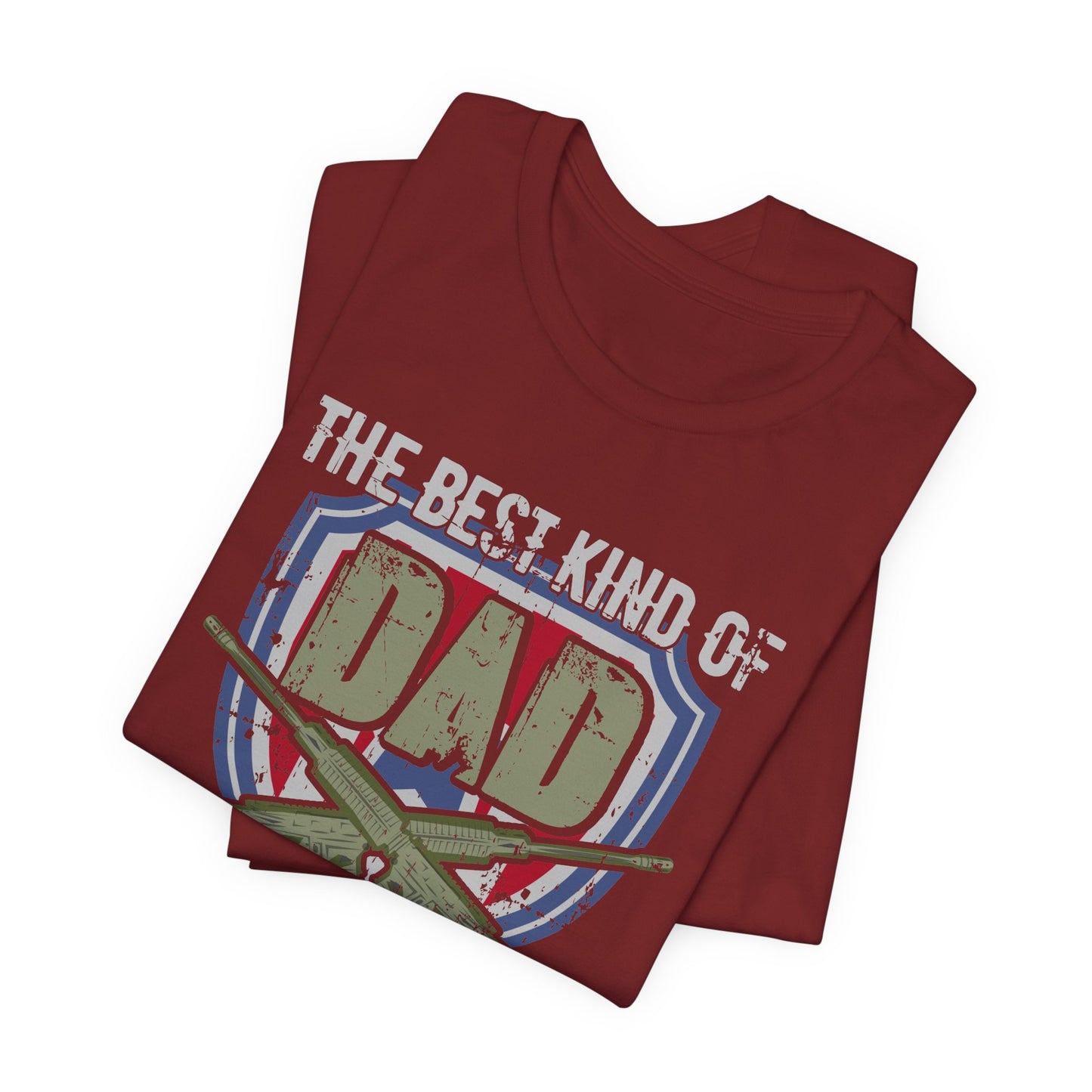 The Best Kind of Dad Raises a Veteran T-Shirt Military Veteran Pride Unisex Cotton Tee v13