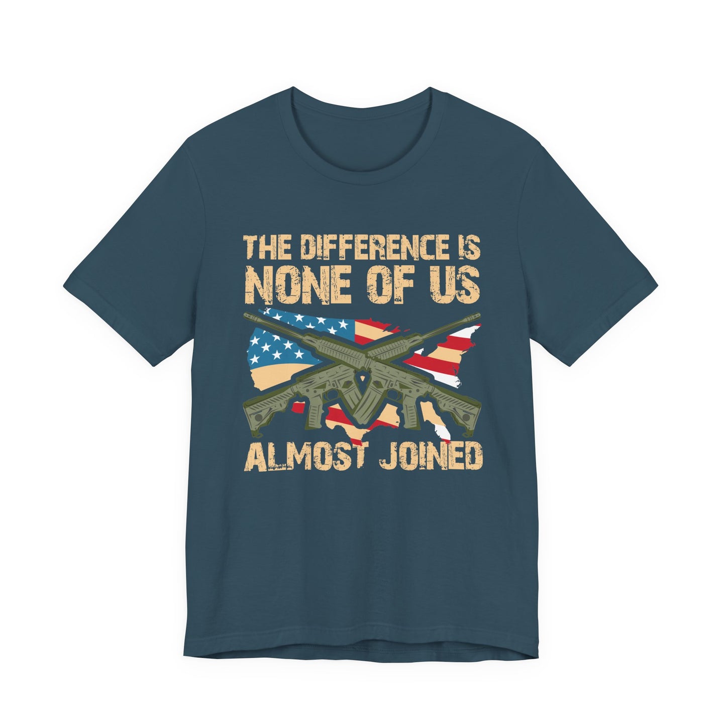 The Difference Is None Of Us Almost Joined Tee American Flag Crossed Rifles Unisex Cotton v18