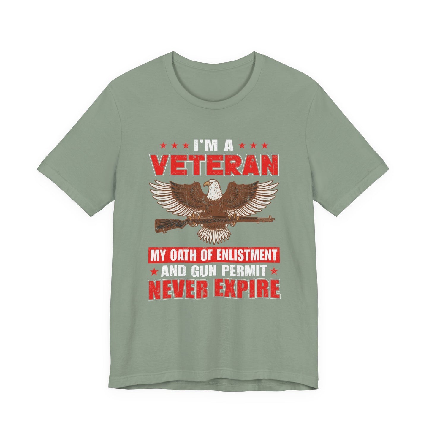 Im a Veteran eagle graphic Tee Veterans oath and gun permit statement Unisex Cotton v35