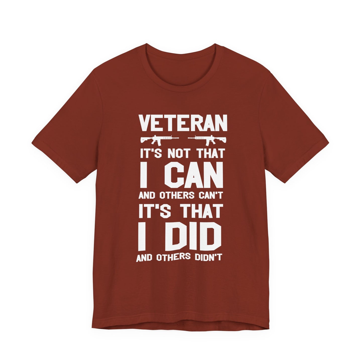 Veteran I Did Not Can Statement T-Shirt Military Rifle Silhouette Patriotic Unisex Cotton v61