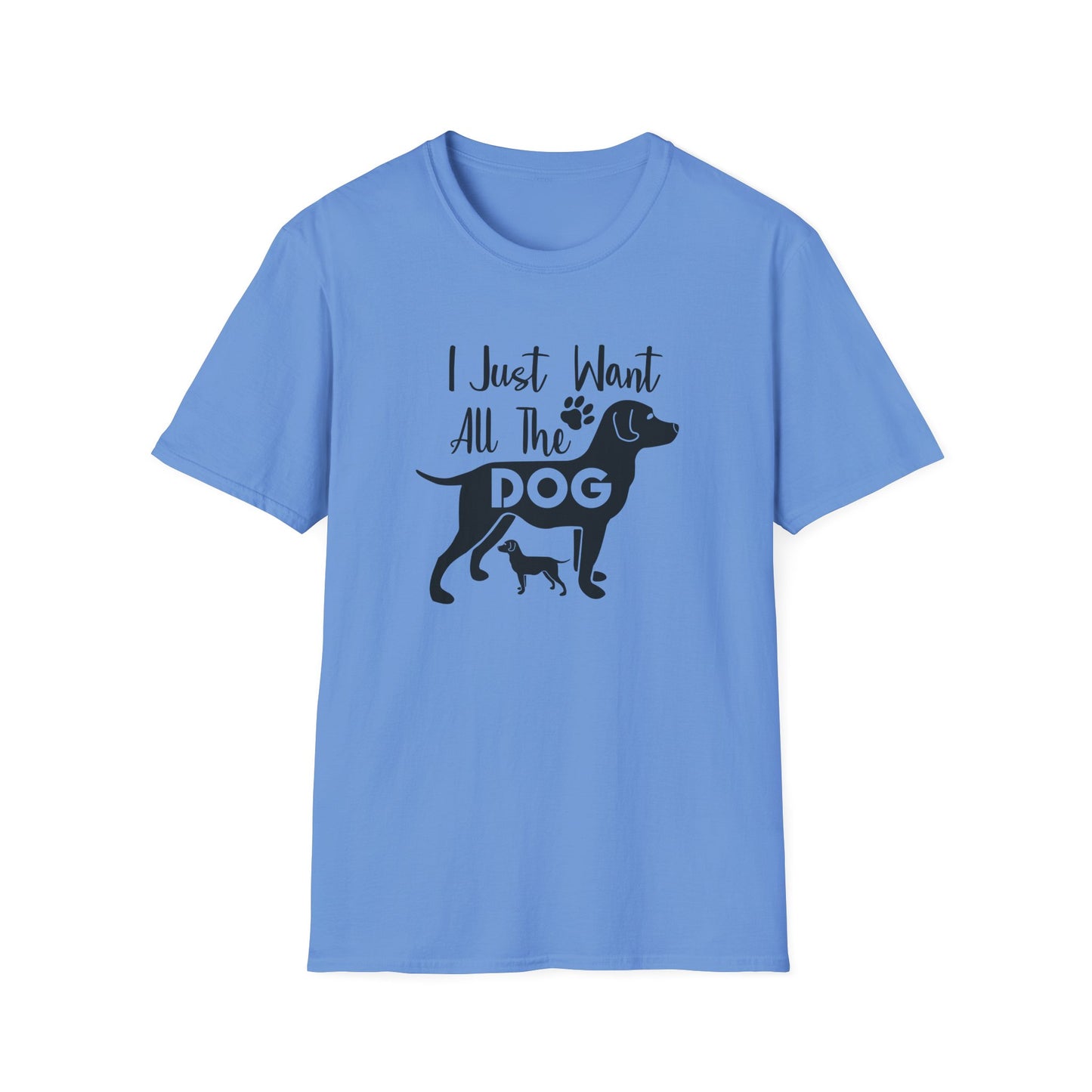 Dog Slogan T Shirts With Funny Quotes Unisex Gildan Softstyle 64000 Premium Cotton Tee
