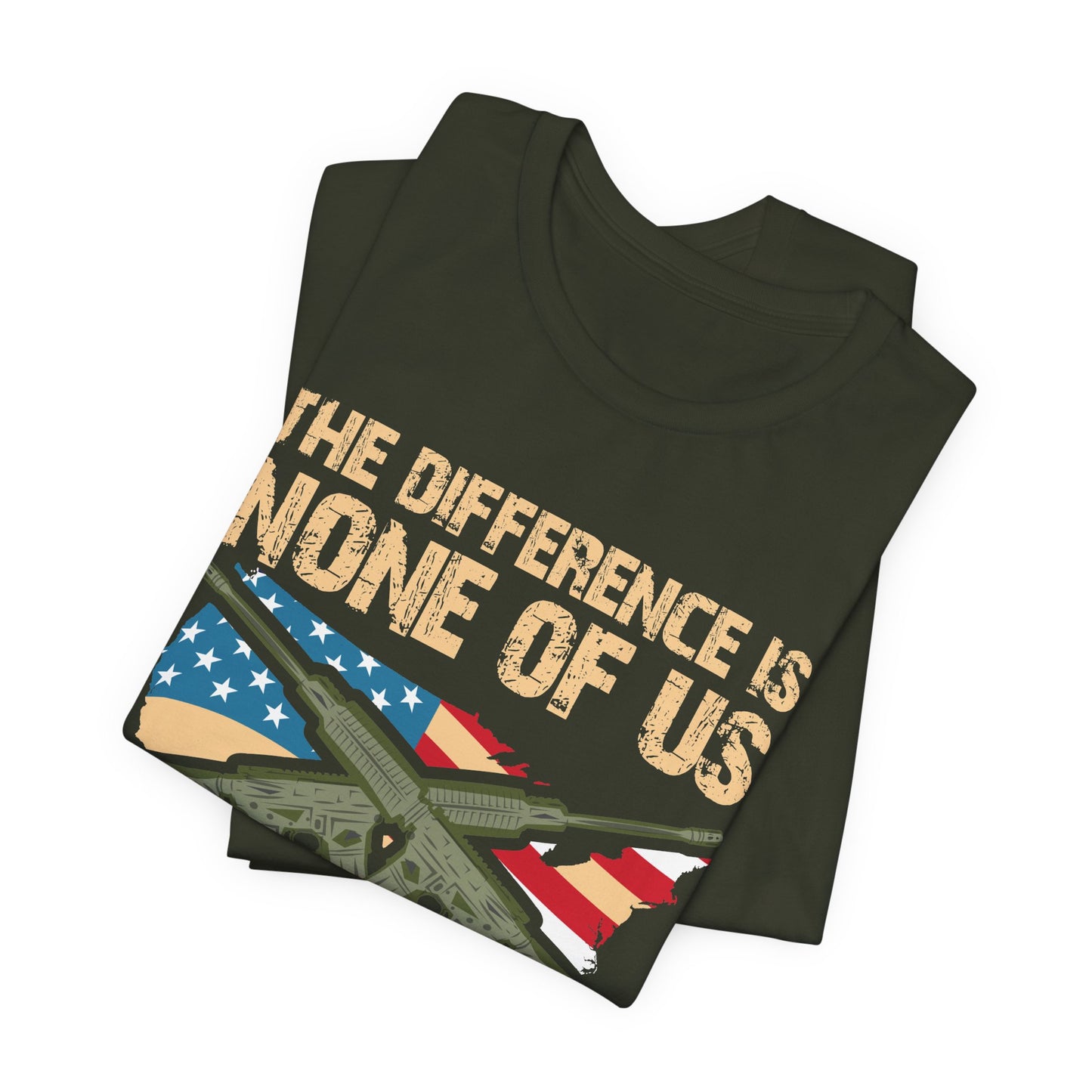 The Difference Is None Of Us Almost Joined Tee American Flag Crossed Rifles Unisex Cotton v18