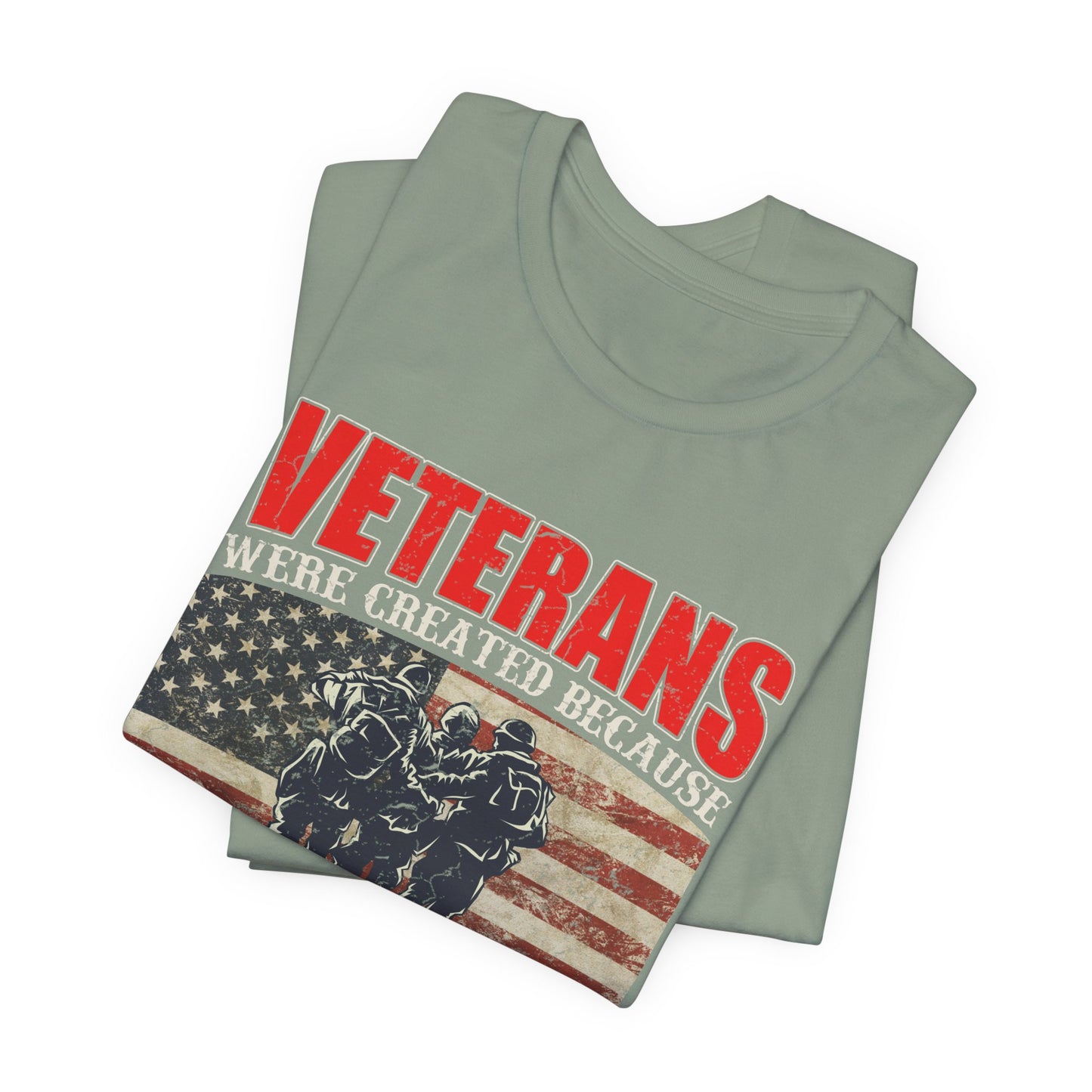 Veterans Were Created Because Superheroes Are Busy T-Shirt American Flag Soldiers Tee v41