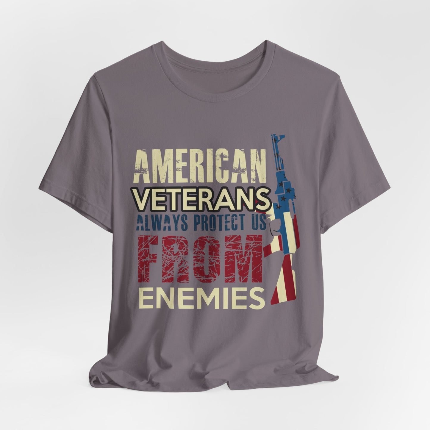 American Veterans Always Protect Us From Enemies T-Shirt Patriotic Military Unisex Cotton Tee v44