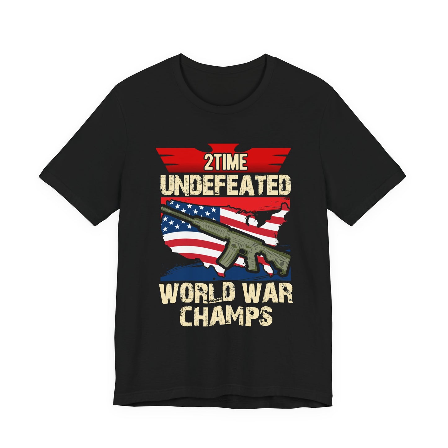 2Time Undefeated World War Champs T-Shirt American Flag Rifle Design Unisex Cotton v15