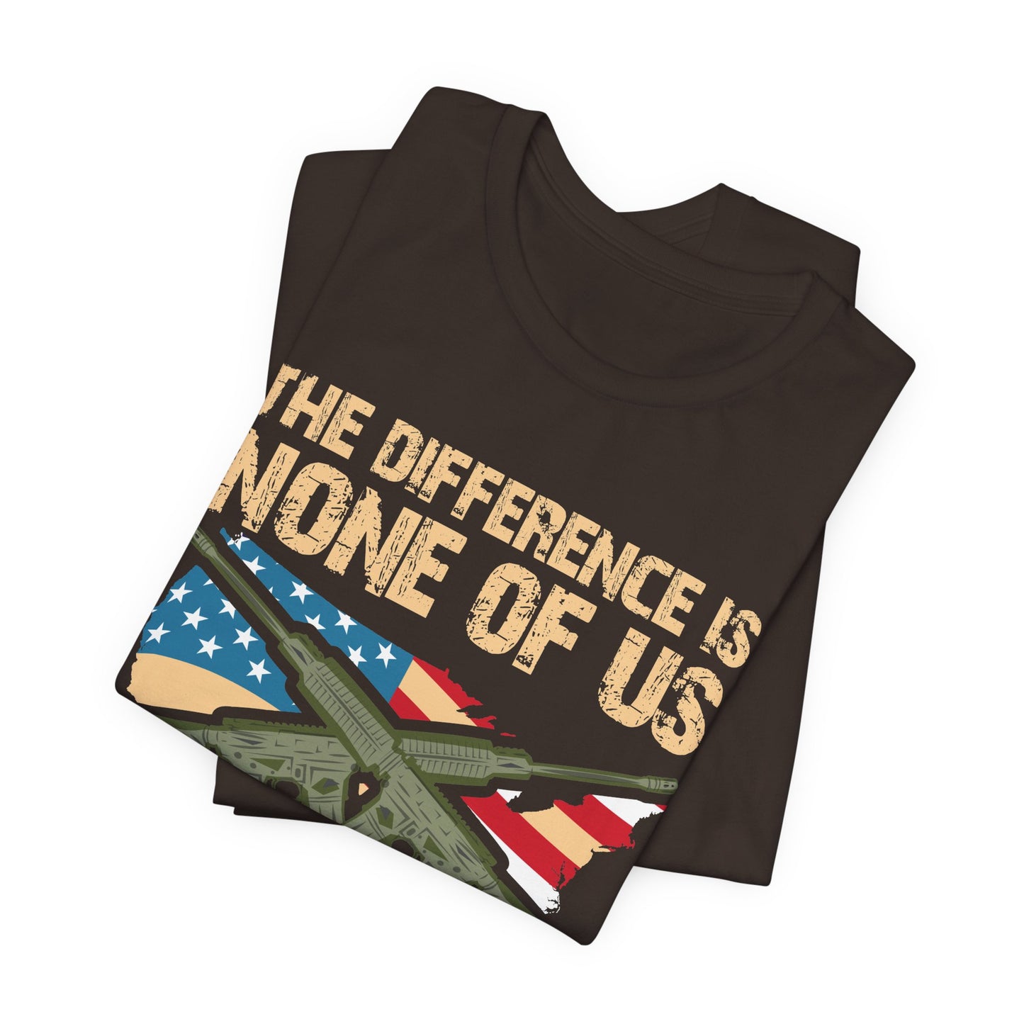 The Difference Is None Of Us Almost Joined Tee American Flag Crossed Rifles Unisex Cotton v18