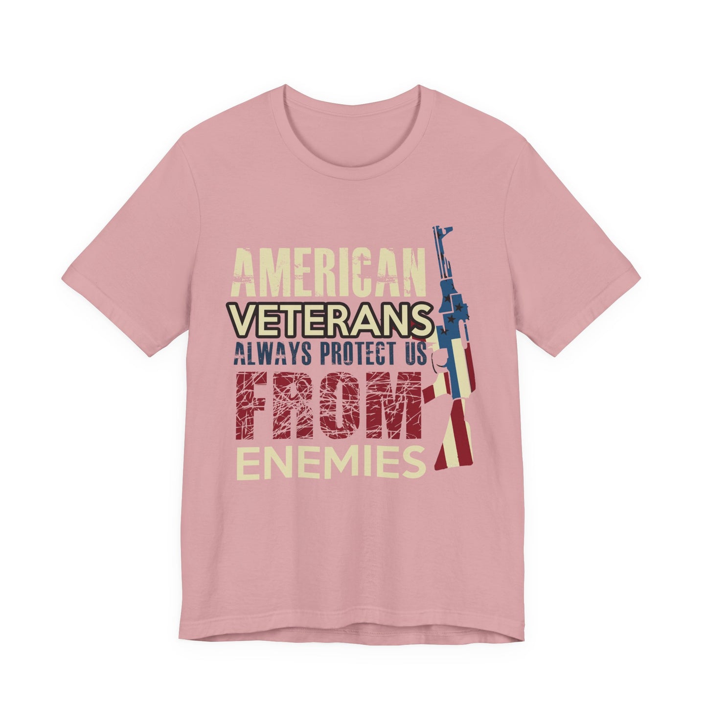 American Veterans Always Protect Us From Enemies T-Shirt Patriotic Military Unisex Cotton Tee v44