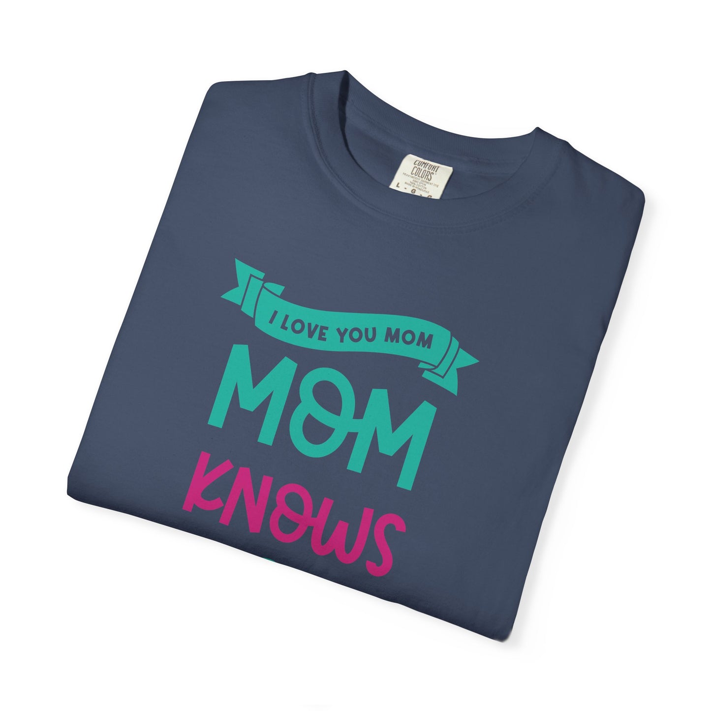 Mom T-shirt Mother's Day Mama Tee Unisex Comfort Colors Garment-Dyed Cotton h16