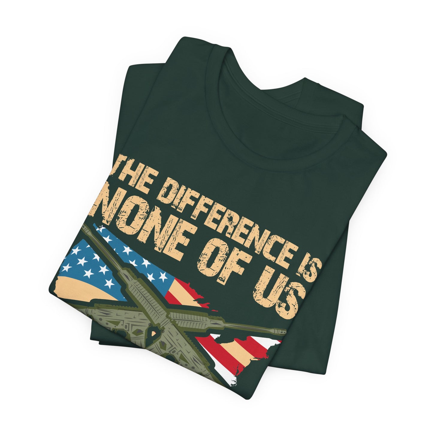 The Difference Is None Of Us Almost Joined Tee American Flag Crossed Rifles Unisex Cotton v18
