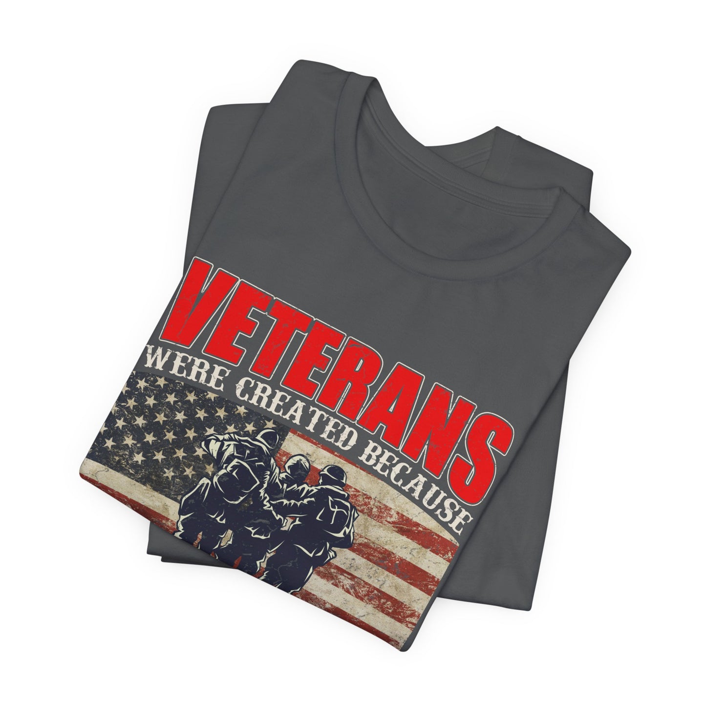Veterans Were Created Because Superheroes Are Busy T-Shirt American Flag Soldiers Tee v41