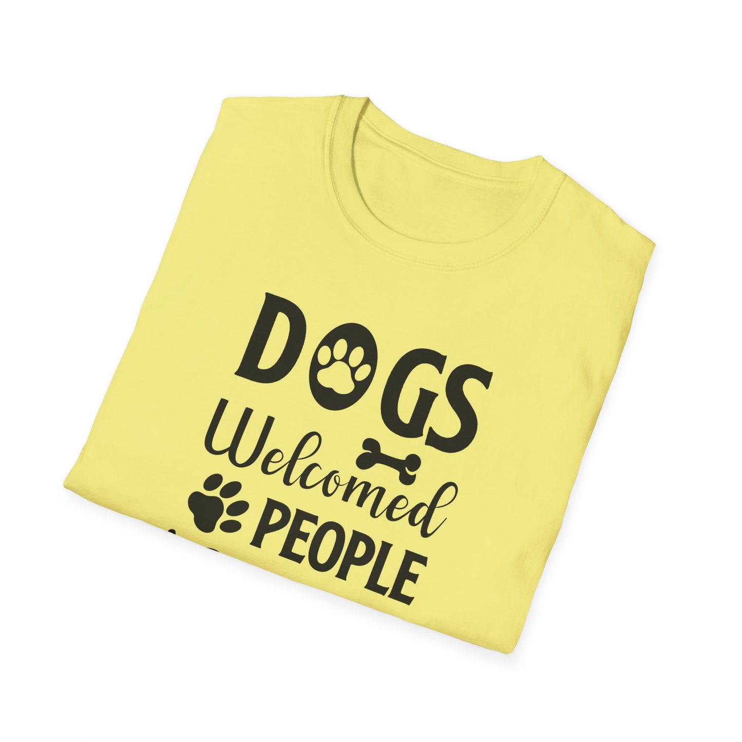 Dog Slogan T Shirts With Funny Words Tee Shirt Featuring Funny Quotes Unisex Gildan Softstyle 64000 Ringspun Cotton