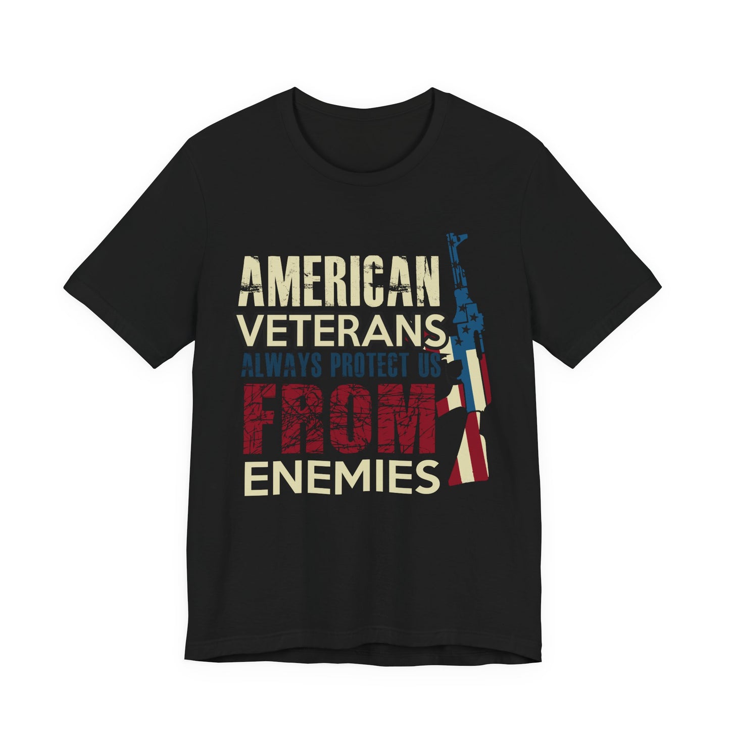 American Veterans Always Protect Us From Enemies T-Shirt Patriotic Military Unisex Cotton Tee v44