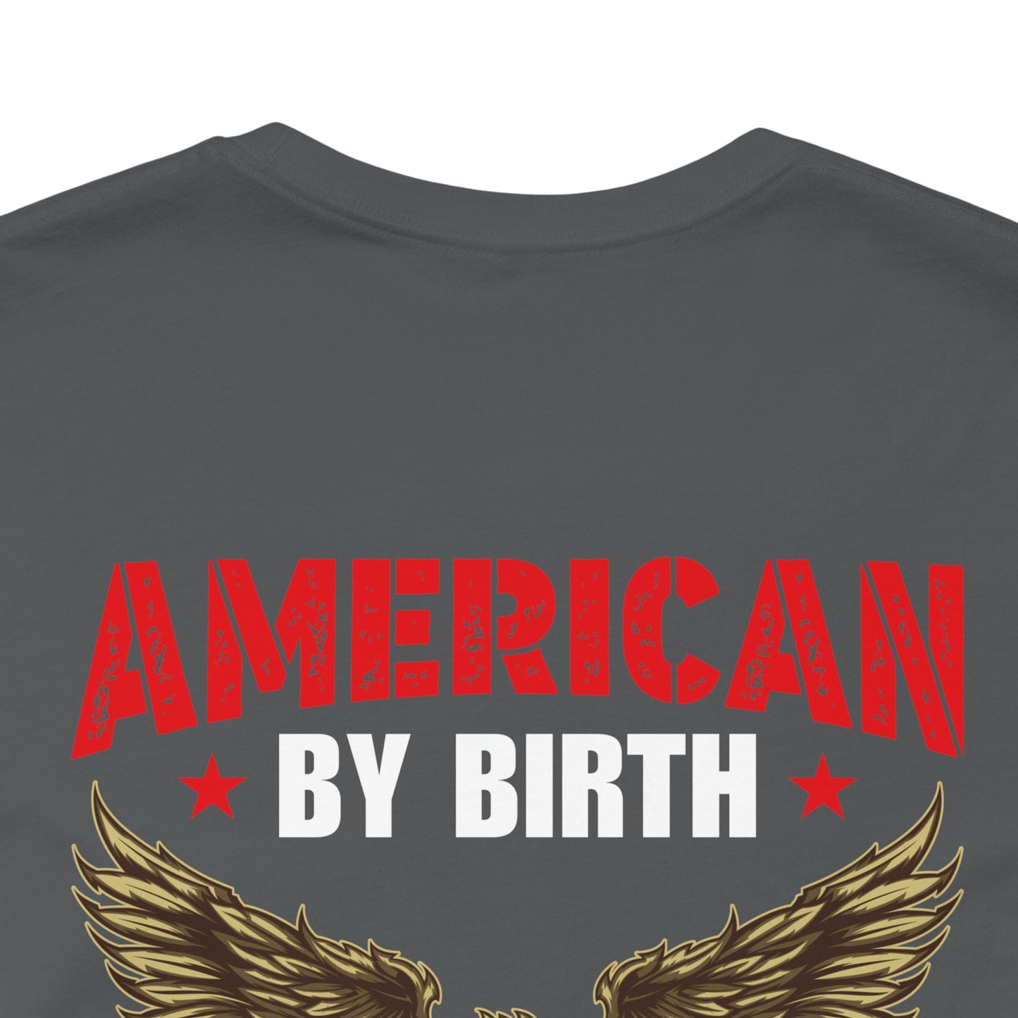 American By Birth Veteran By Choice T-Shirt Eagle Patriotic Unisex Cotton Tee v23
