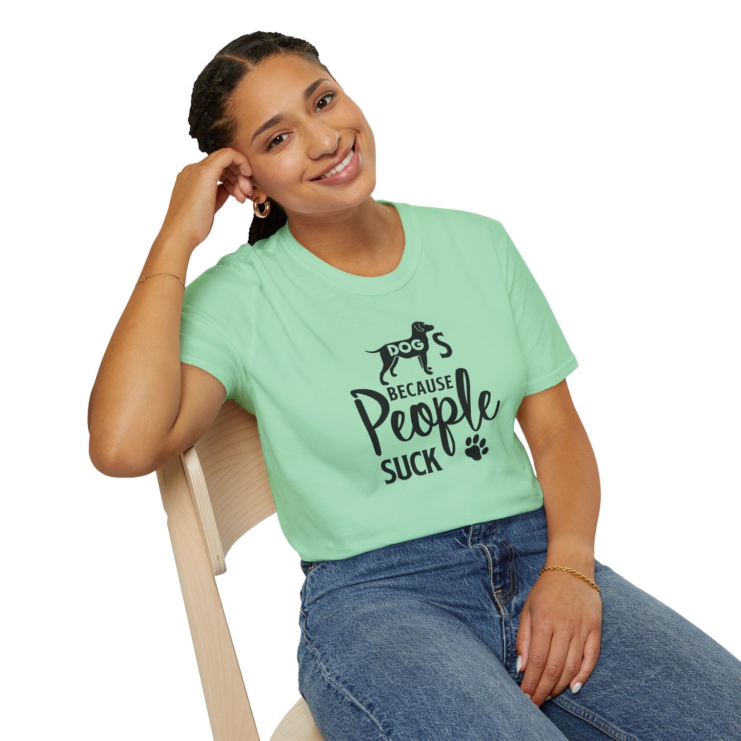 Dog Slogan T Shirts With Funny Quotes Unisex Softstyle Tee Gildan 64000 100 Percent Ring Spun Cotton