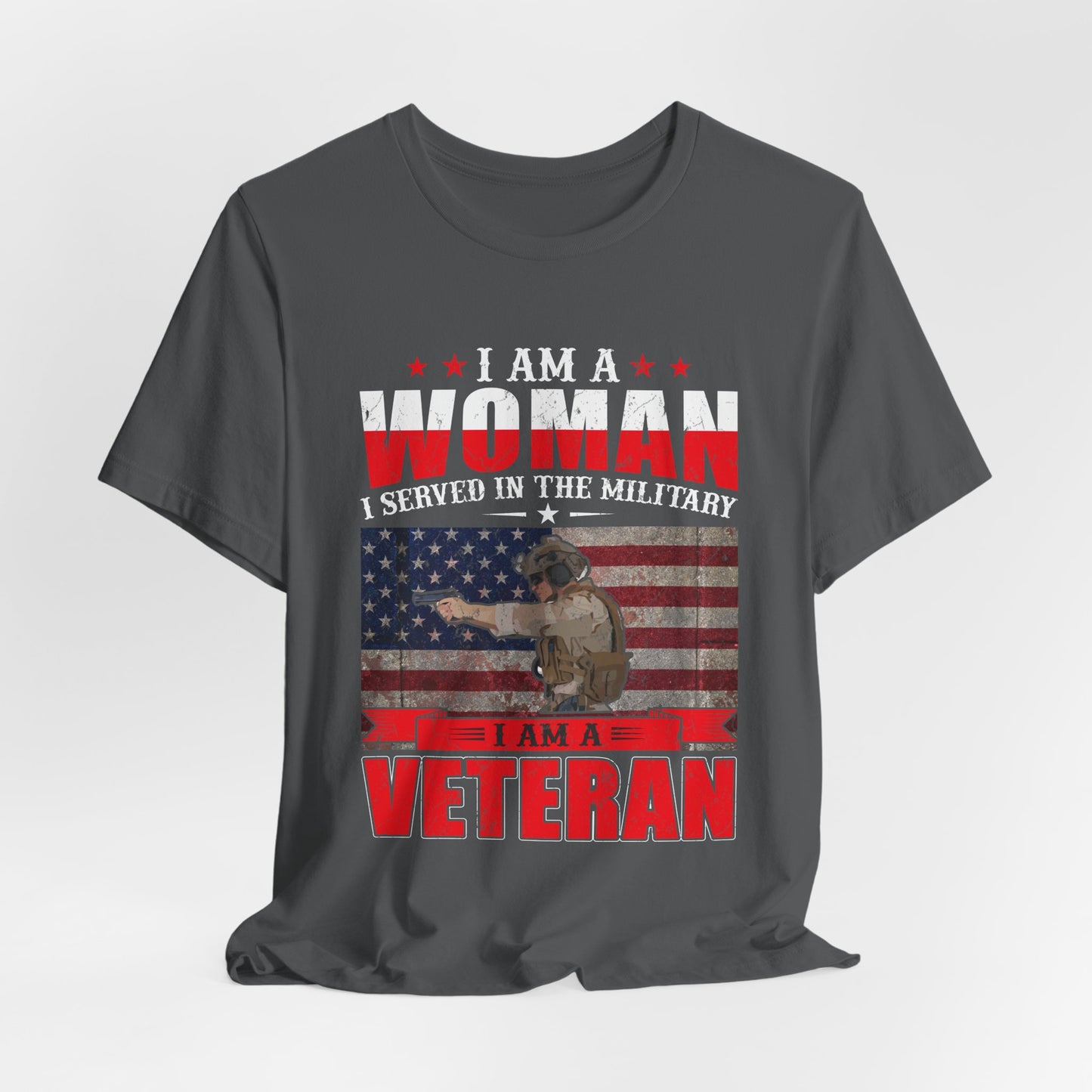I Am A Woman I Served In The Military Veteran T-Shirt American Flag Unisex Cotton v27