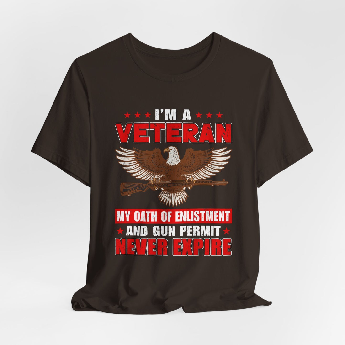 Im a Veteran eagle graphic Tee Veterans oath and gun permit statement Unisex Cotton v35