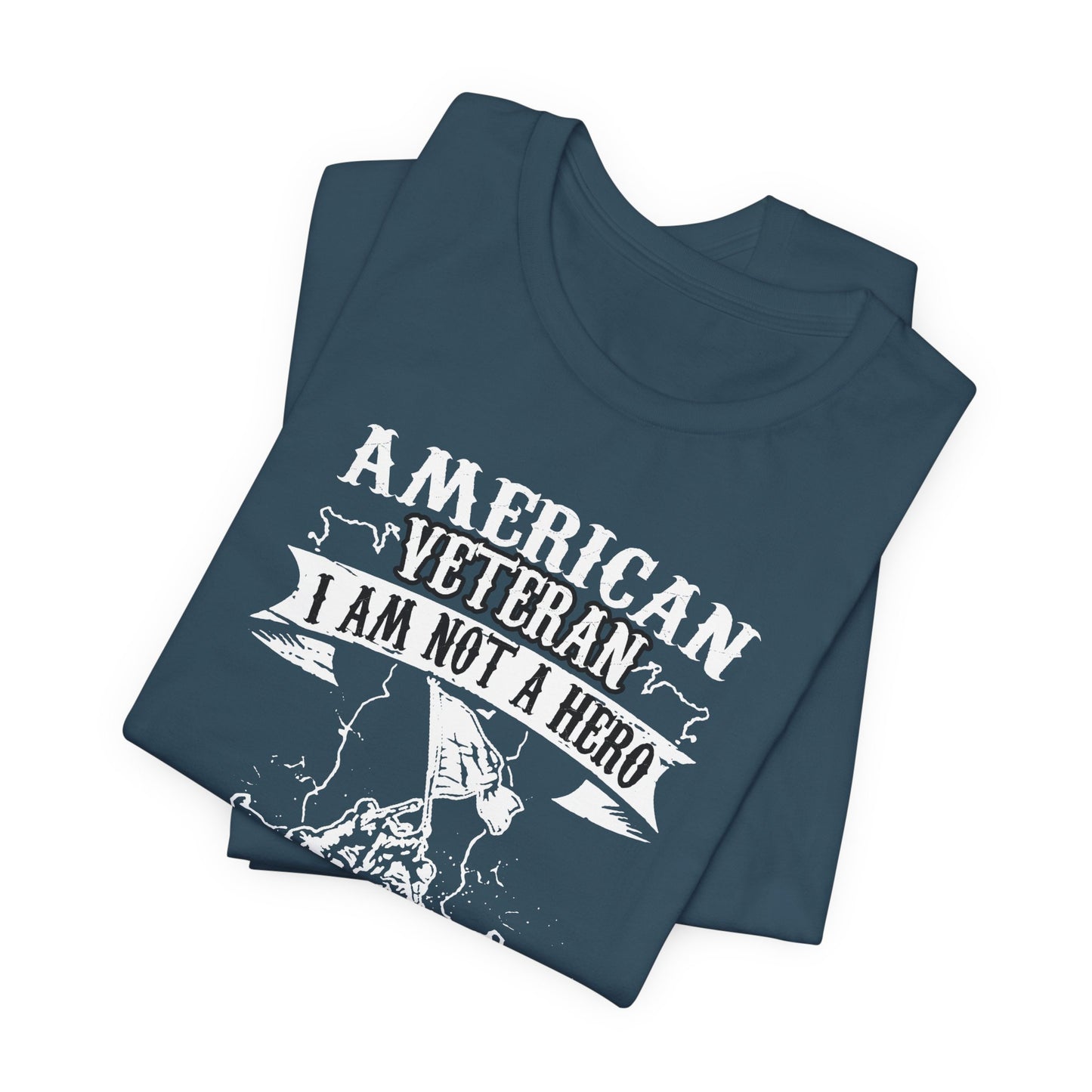 American Veteran I Am Not A Hero T-Shirt Military Tribute Unisex Cotton Tee v53