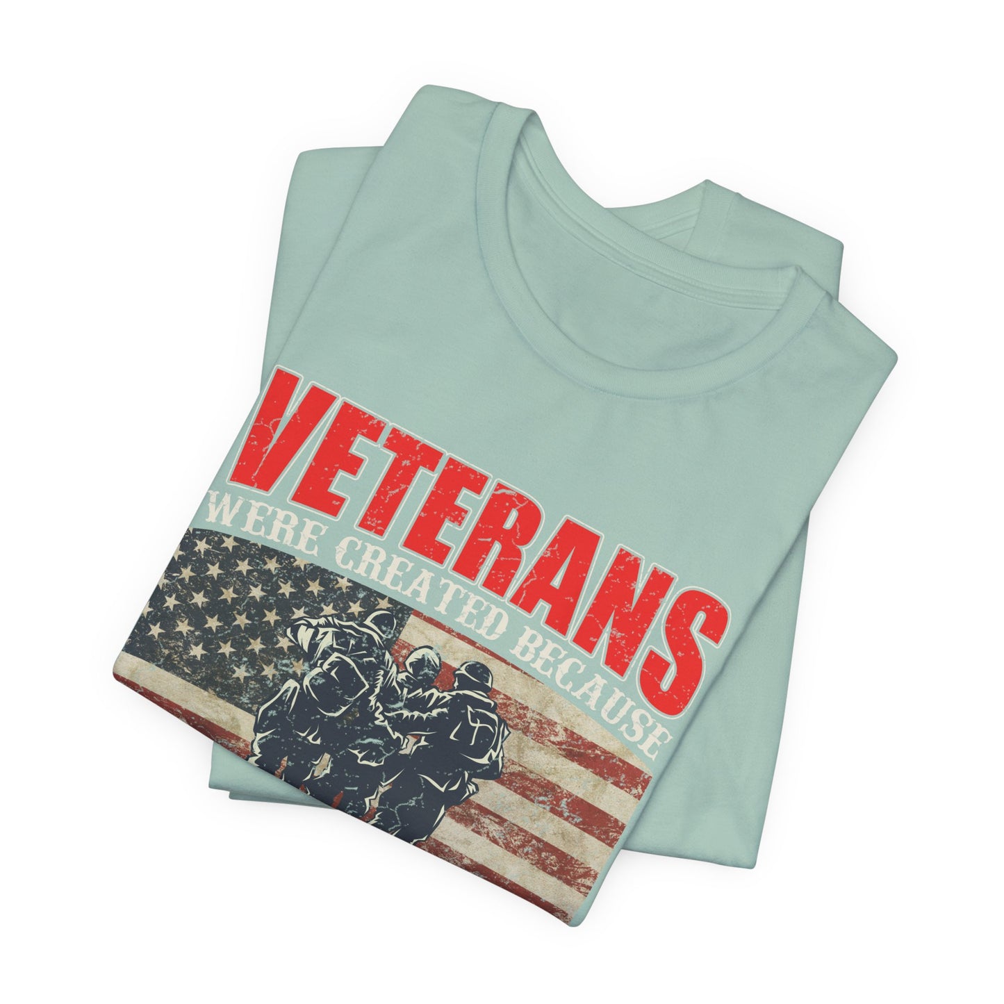 Veterans Were Created Because Superheroes Are Busy T-Shirt American Flag Soldiers Tee v41