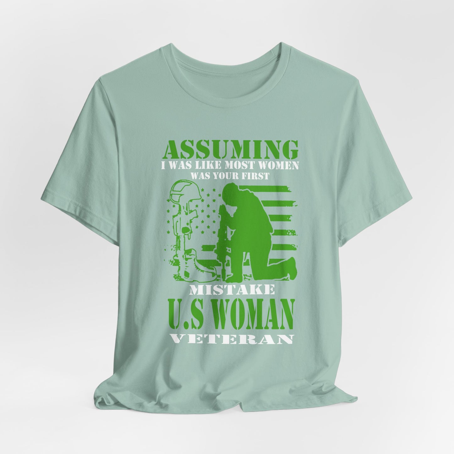 Assuming I Was Like Most Women Mistake U.S. Woman Veteran Unisex Cotton T-Shirt v45
