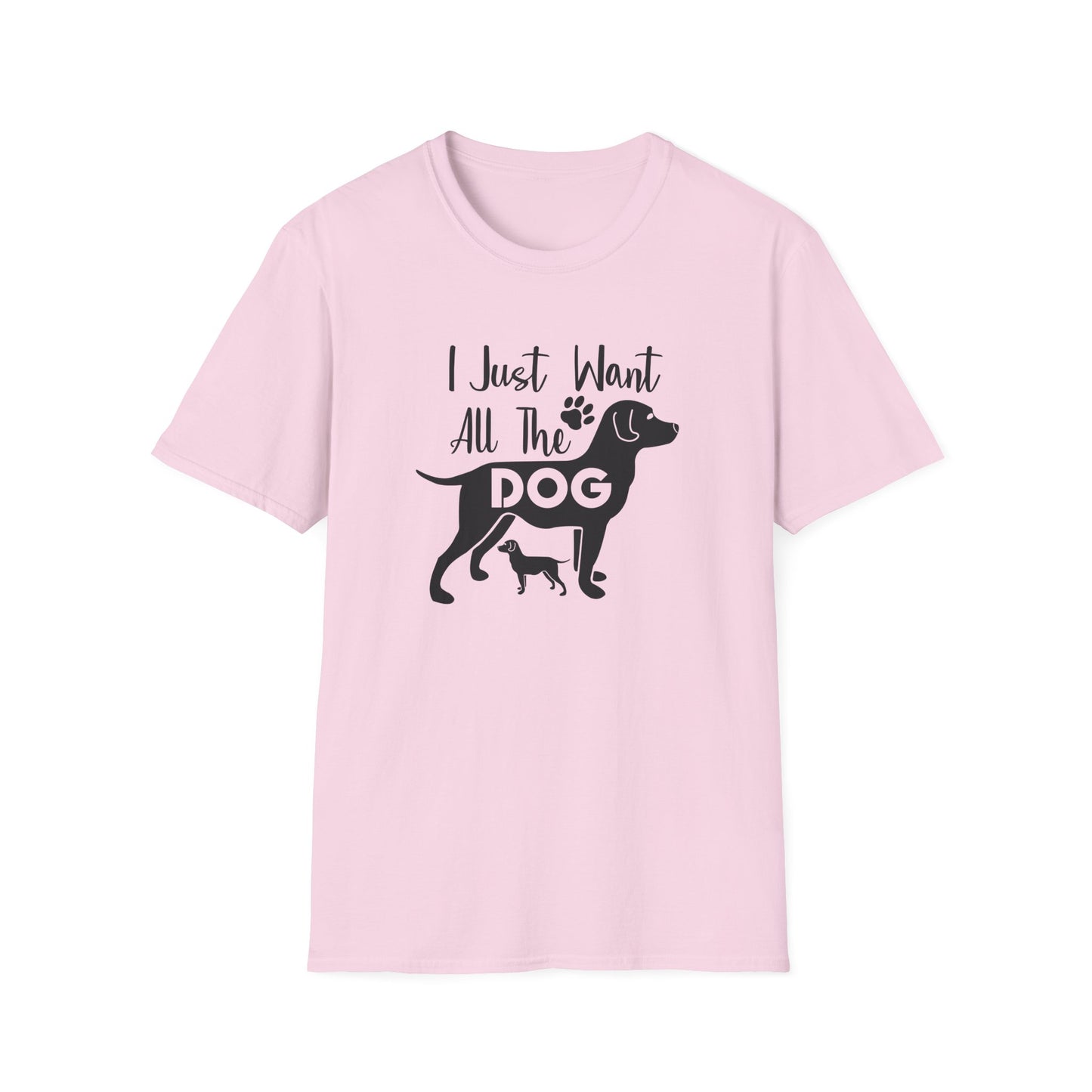 Dog Slogan T Shirts With Funny Quotes Unisex Gildan Softstyle 64000 Premium Cotton Tee