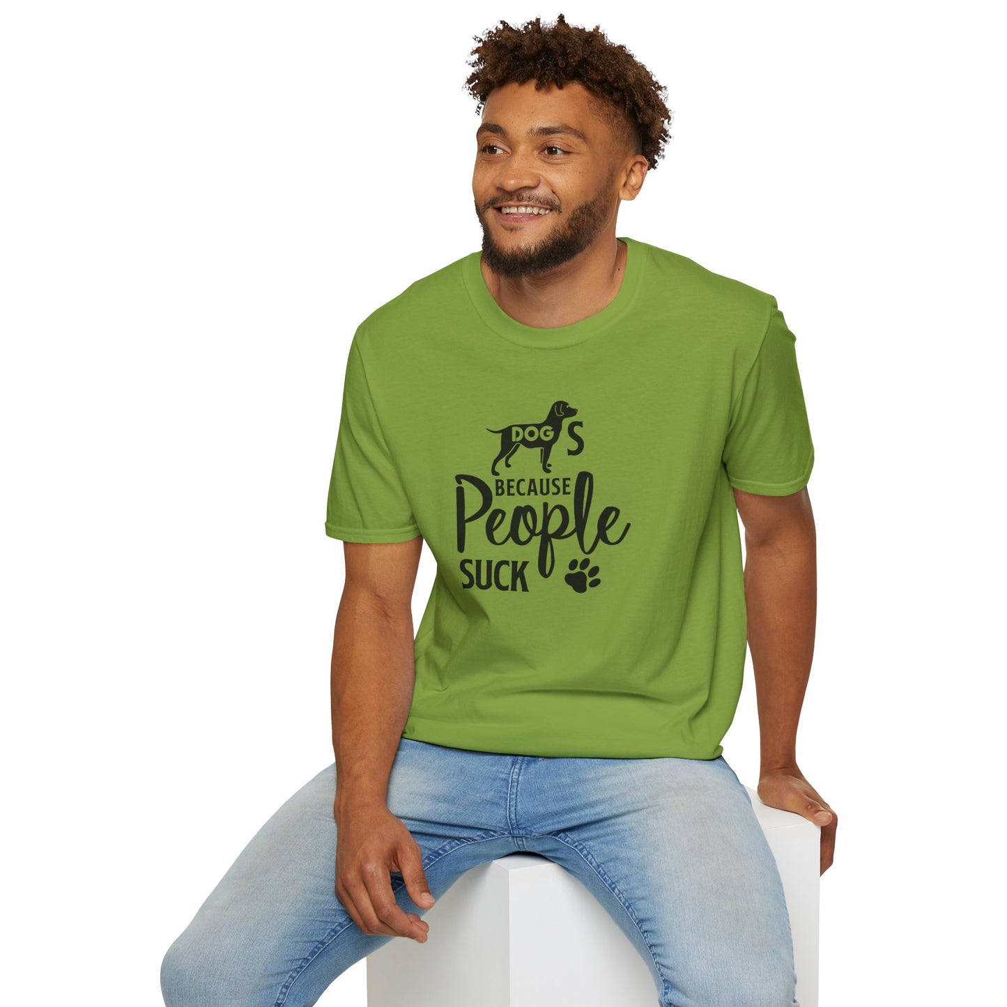 Dog Slogan T Shirts With Funny Quotes Unisex Softstyle Tee Gildan 64000 100 Percent Ring Spun Cotton