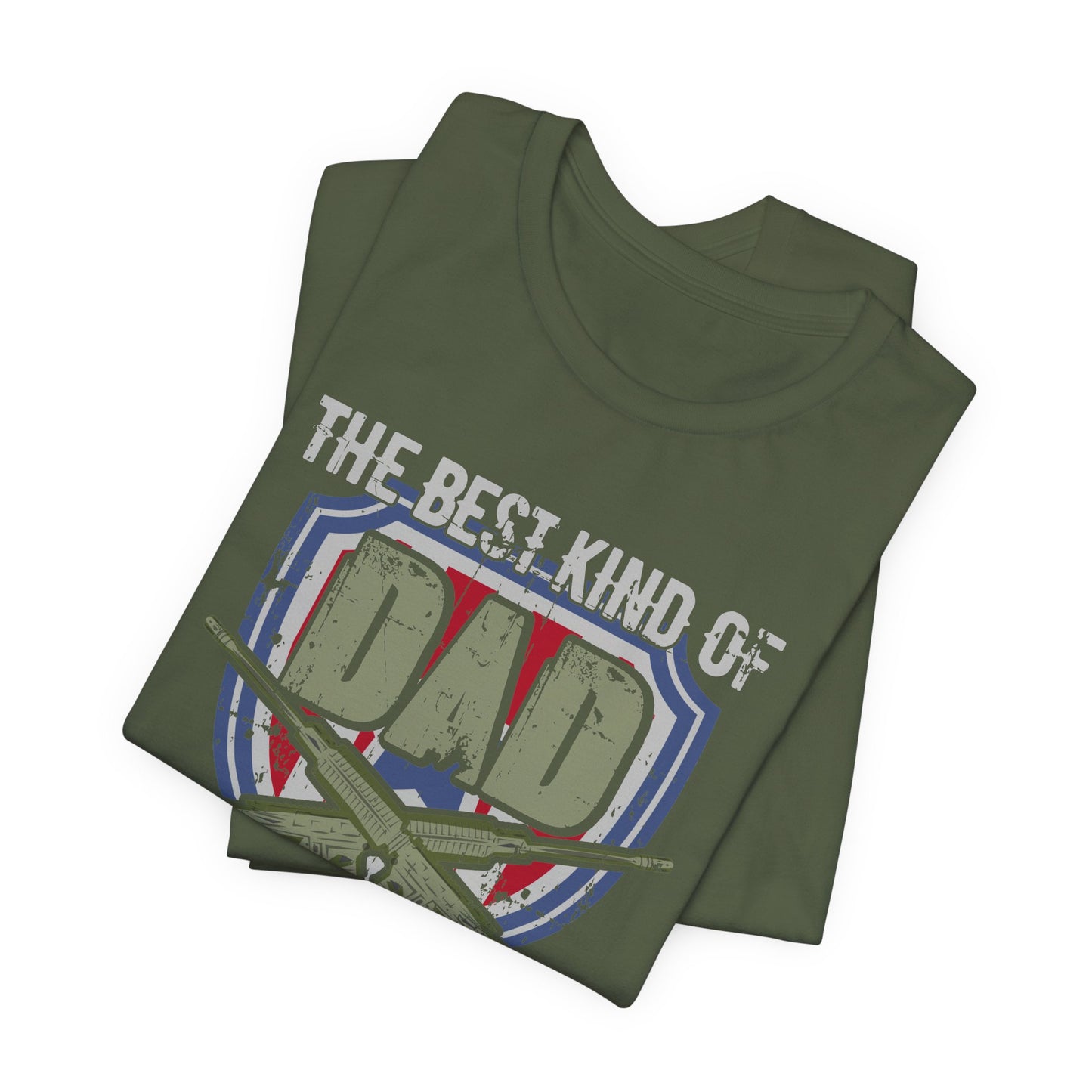 The Best Kind of Dad Raises a Veteran T-Shirt Military Veteran Pride Unisex Cotton Tee v13
