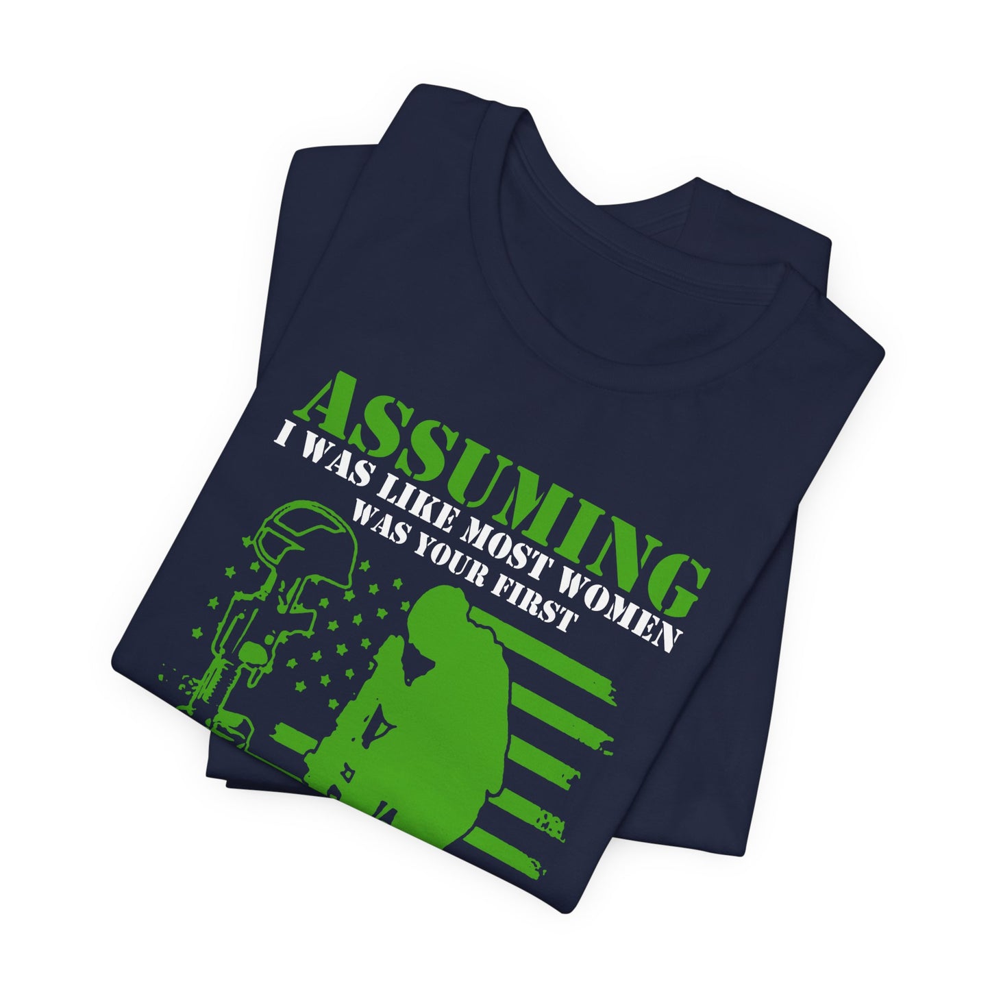 Assuming I Was Like Most Women Mistake U.S. Woman Veteran Unisex Cotton T-Shirt v45