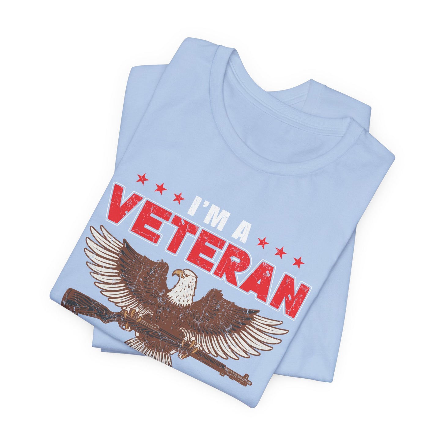 Im a Veteran eagle graphic Tee Veterans oath and gun permit statement Unisex Cotton v35