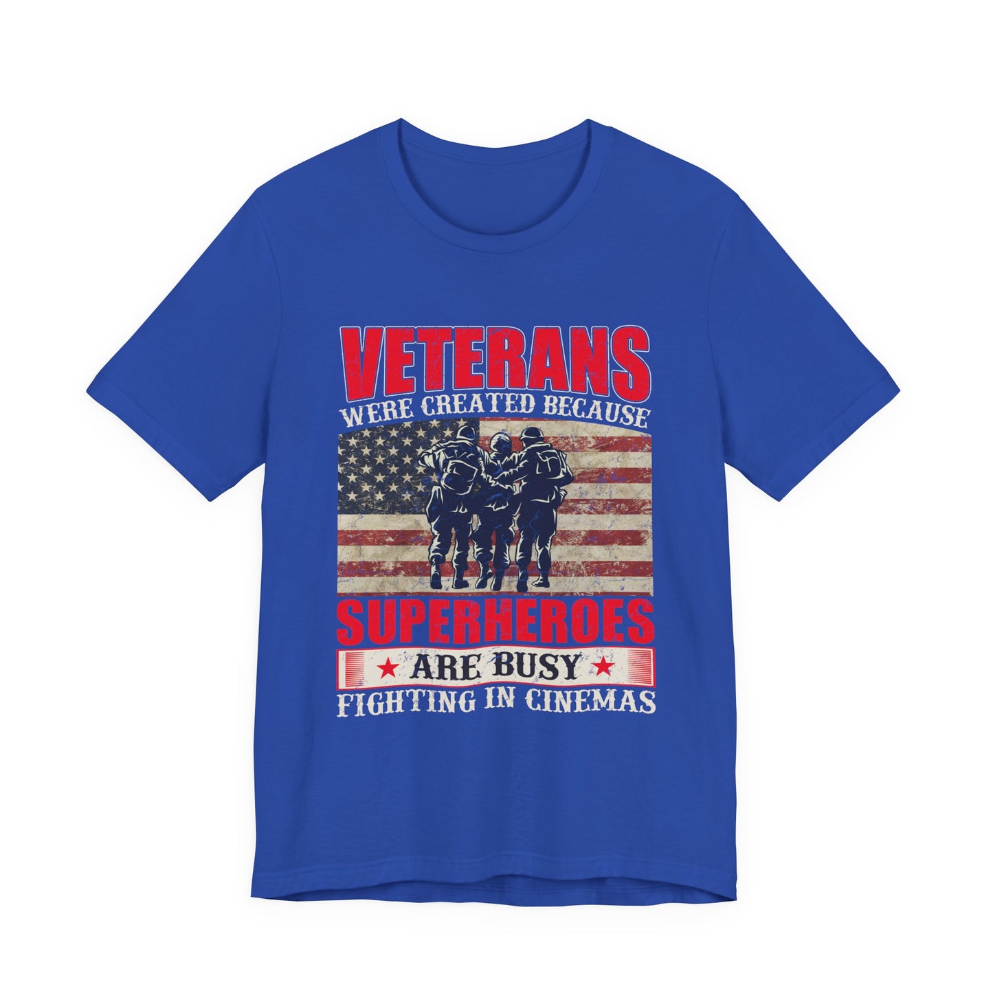 Veterans Were Created Because Superheroes Are Busy T-Shirt American Flag Soldiers Tee v41