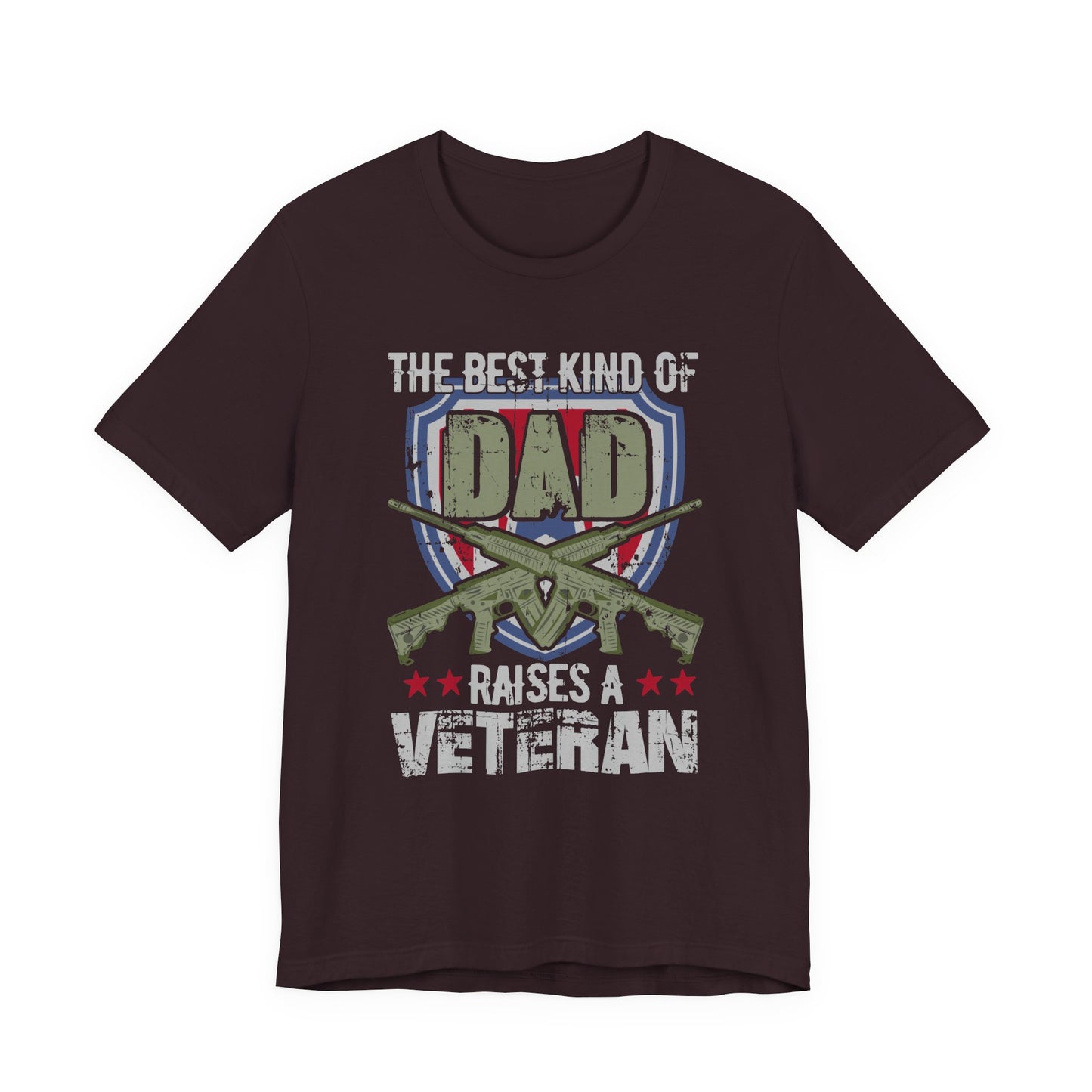 The Best Kind of Dad Raises a Veteran T-Shirt Military Veteran Pride Unisex Cotton Tee v13