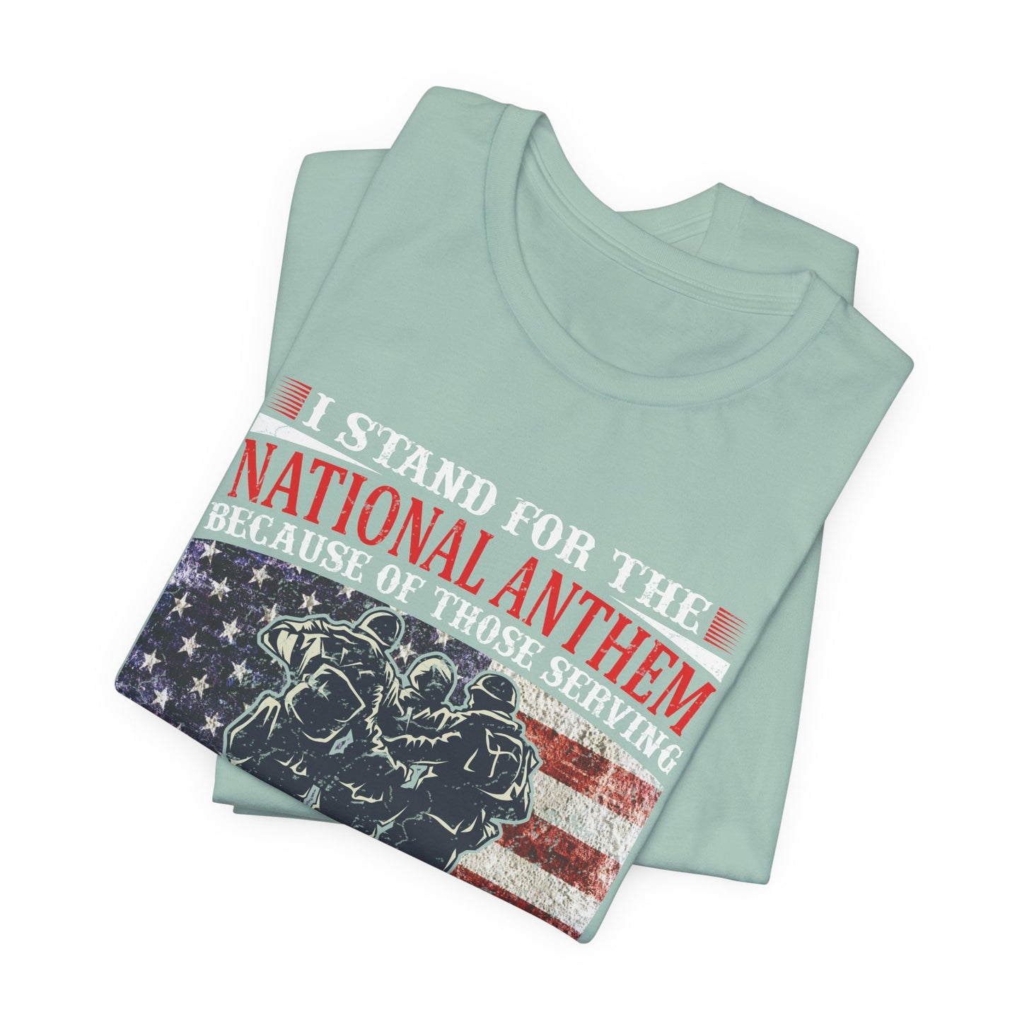 I Stand For The National Anthem military tribute T-Shirt American flag soldiers Unisex Cotton v36