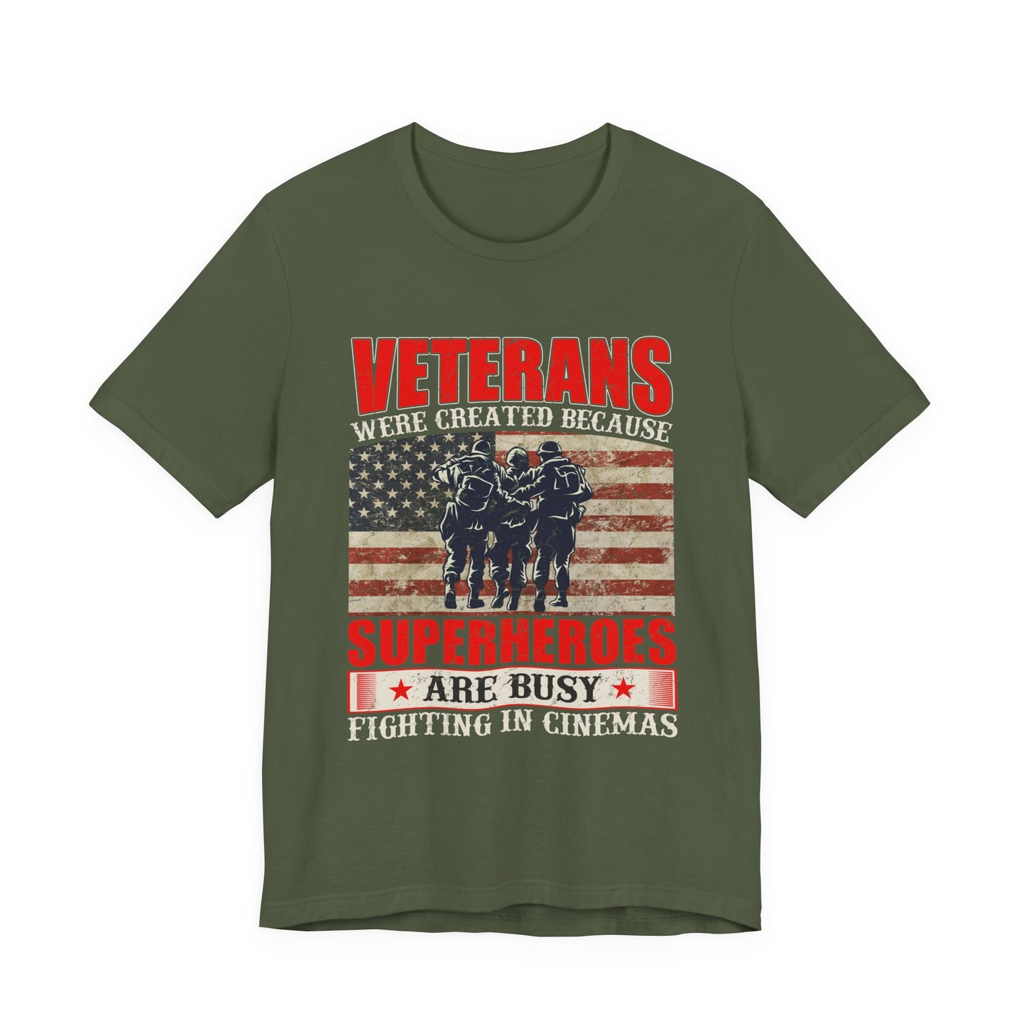 Veterans Were Created Because Superheroes Are Busy T-Shirt American Flag Soldiers Tee v41