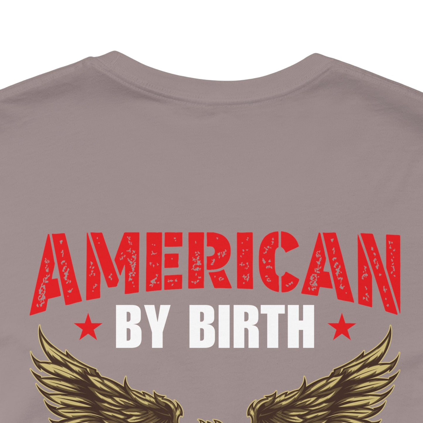 American By Birth Veteran By Choice T-Shirt Eagle Patriotic Unisex Cotton Tee v23