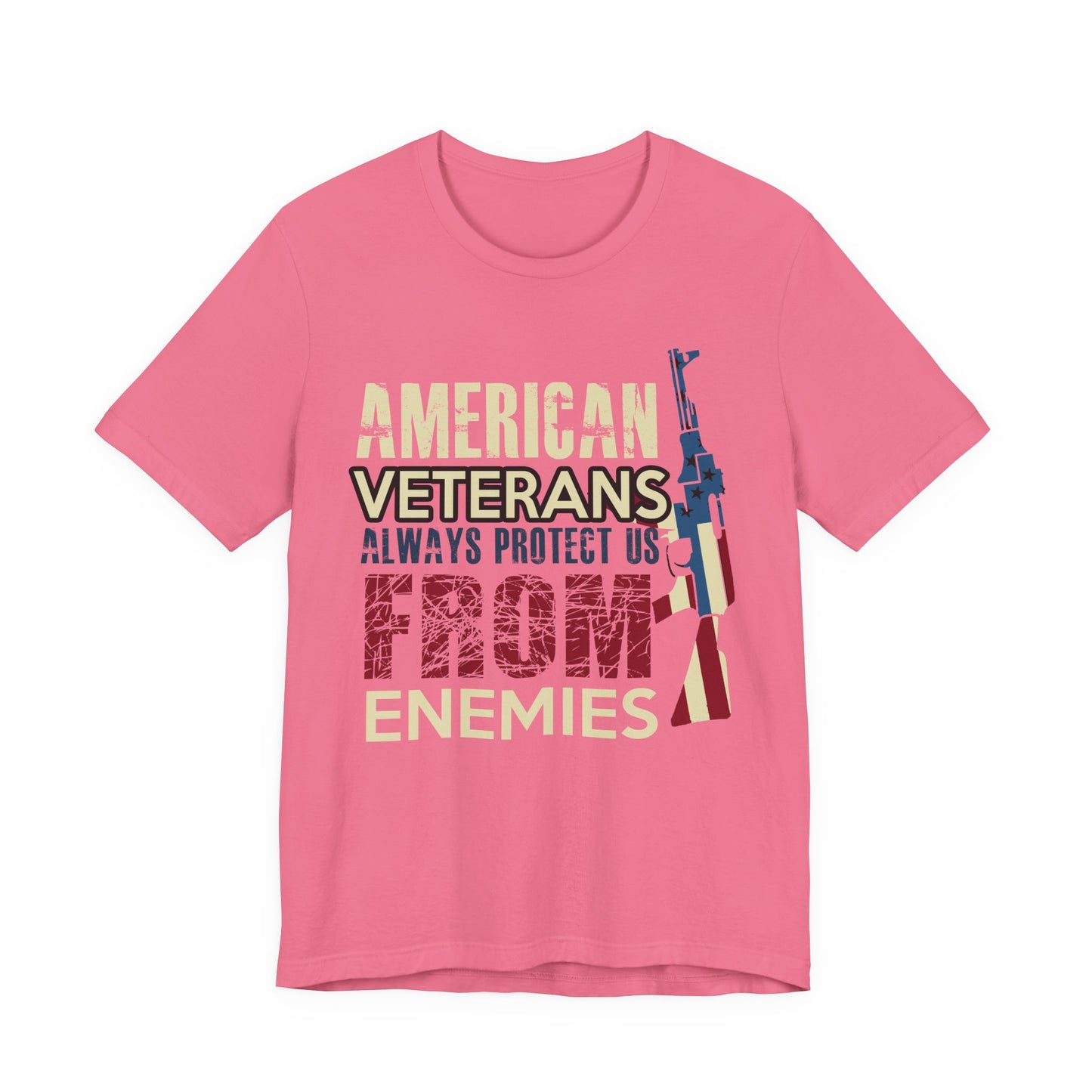 American Veterans Always Protect Us From Enemies T-Shirt Patriotic Military Unisex Cotton Tee v44