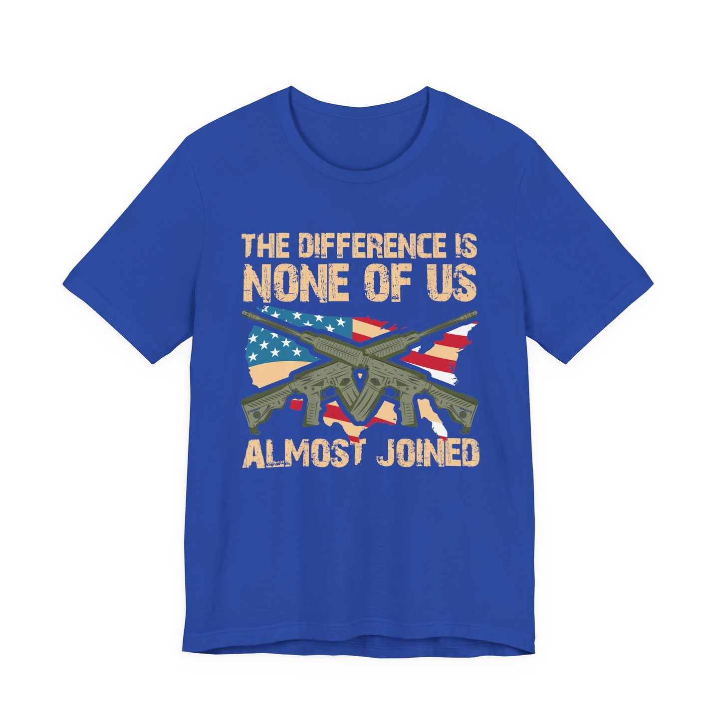 The Difference Is None Of Us Almost Joined Tee American Flag Crossed Rifles Unisex Cotton v18