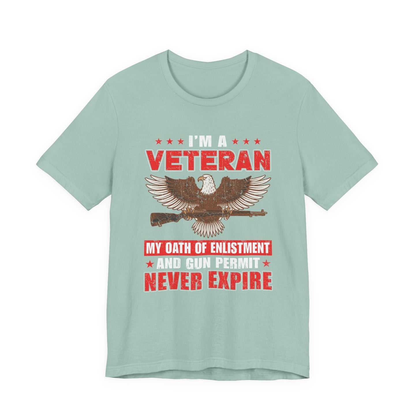 Im a Veteran eagle graphic Tee Veterans oath and gun permit statement Unisex Cotton v35