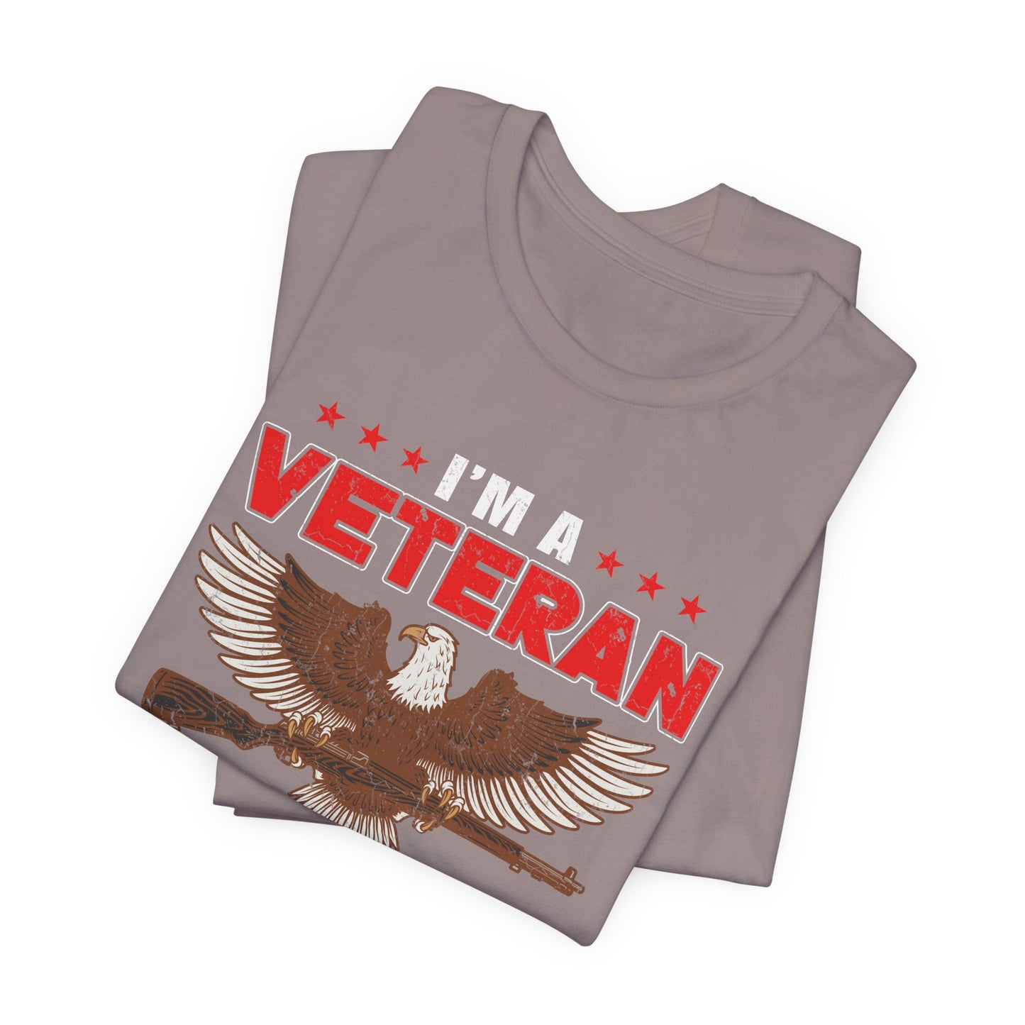 Im a Veteran eagle graphic Tee Veterans oath and gun permit statement Unisex Cotton v35