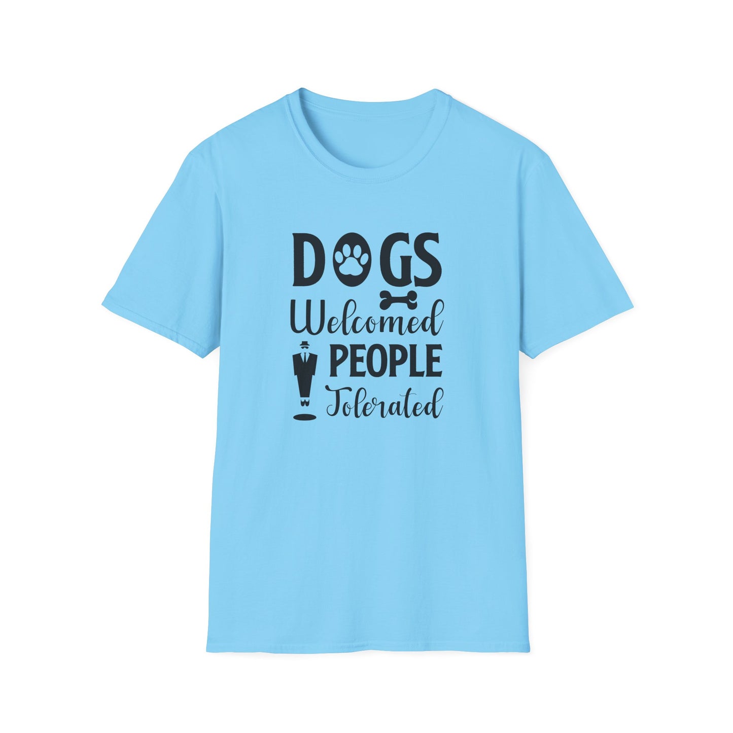 Dog Slogan T Shirts With Funny Quotes Unisex Tee Shirt Gildan Softstyle 64000 100 Percent Cotton